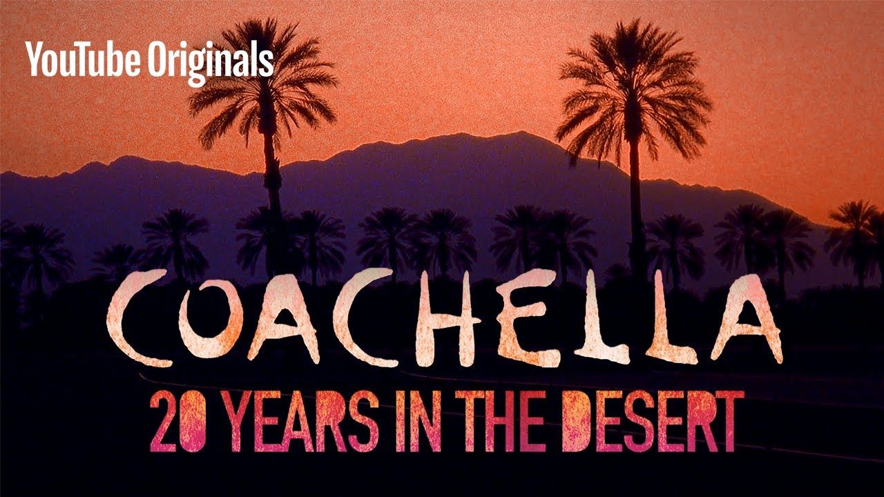 หนังสารคดี Coachella: 20 Years in the Desert ปล่อยให้ชมบน YouTube ดูแบบจุใจกว่า 1 ชั่วโมง 40 นาที