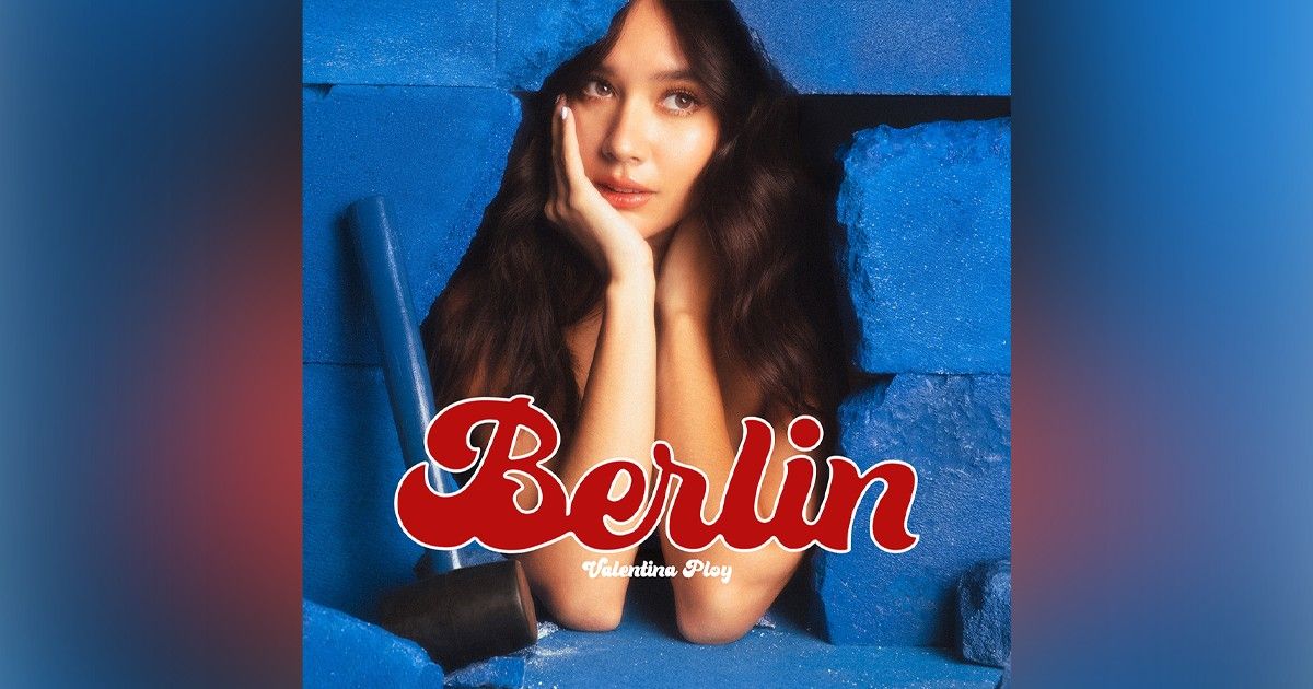 Valentina Ploy ส่งซิงเกิ้ลใหม่ "Berlin" ภายใต้ต้นสังกัด Warner Music Asia