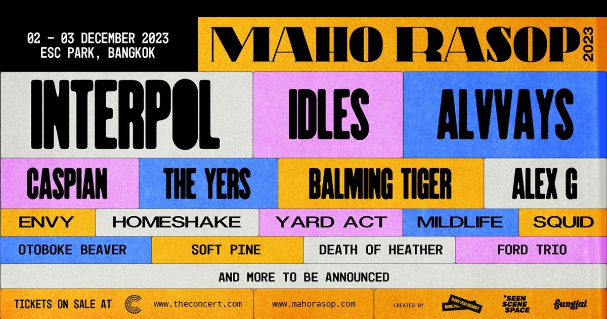 Maho Rasop Festival 2023 ประกาศไลน์อัพศิลปินชุดแรก นำโดย Interpol, IDLES, Alvvays