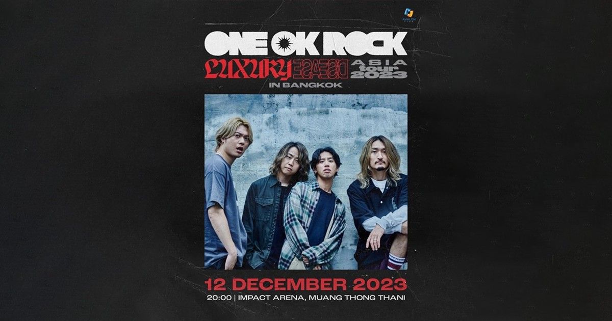 นับถอยหลังคอนเสิร์ต ONE OK ROCK Luxury Disease Asia Tour 2023 in Bangkok เปิดจำหน่ายบัตร 9 กันยายนนี้