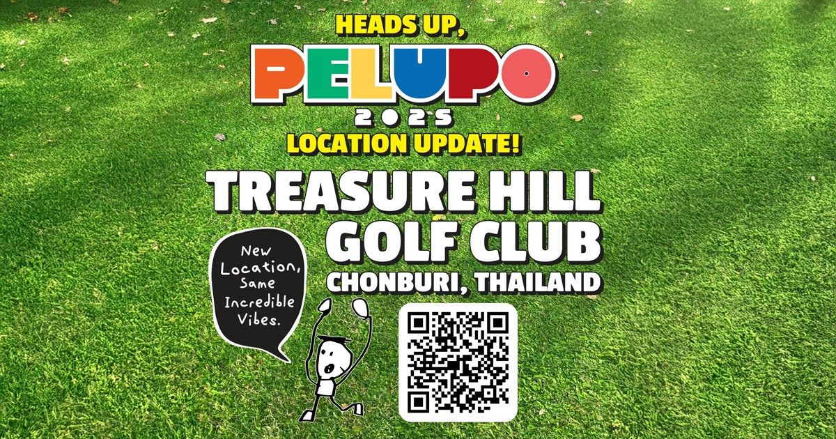 PELUPO 2025 เปลี่ยนสถานที่จัดเป็น Treasure Hill Golf Club