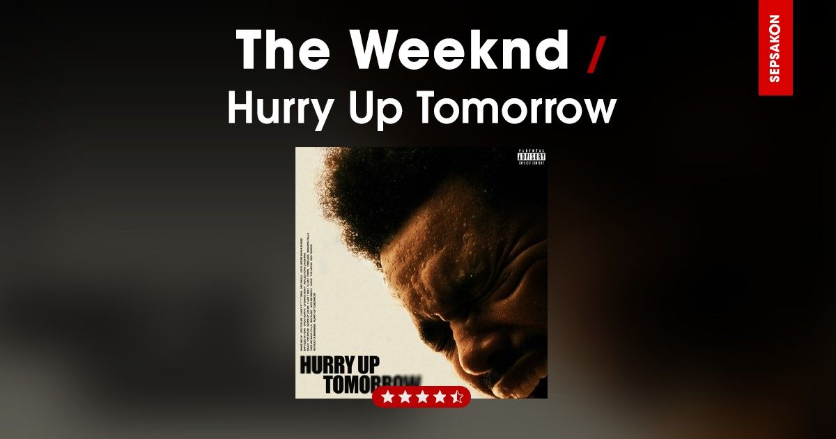 รีวิวอัลบั้ม The Weeknd - Hurry Up Tomorrow