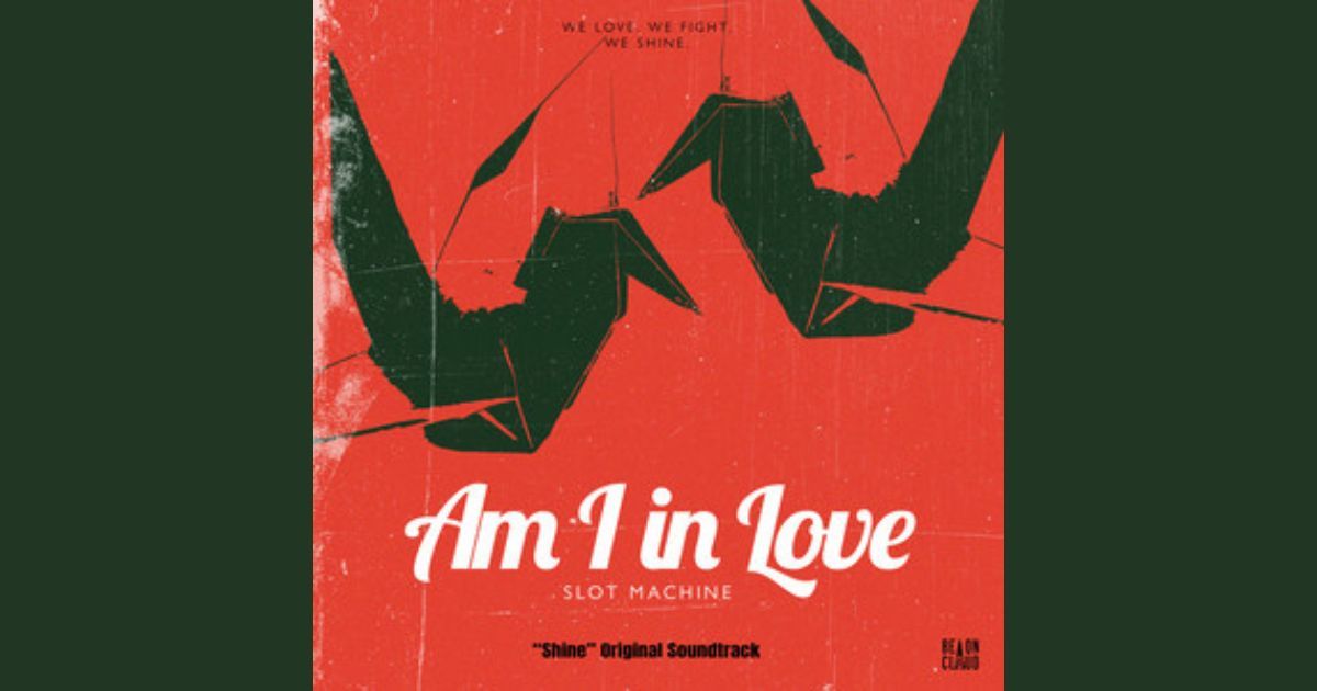 แปลเพลง : Slot Machine - Am I in Love หรือฉันกำลังตกหลุมรัก