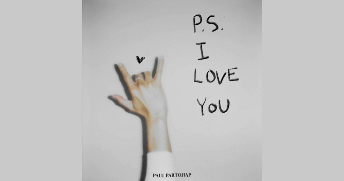 แปลเพลง : Paul Partohap - P.S. I LOVE YOU ปล. ฉันรักเธอ