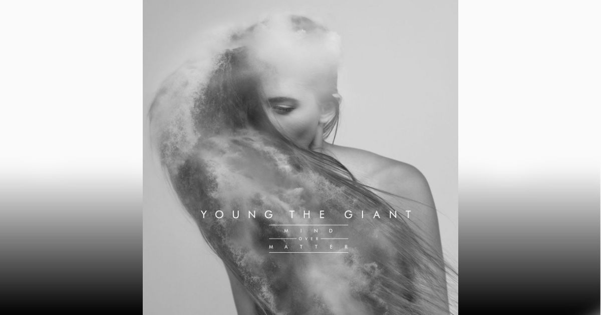 แปลเพลง : Young the Giant - Mind Over Matter จิตเหนือกาย