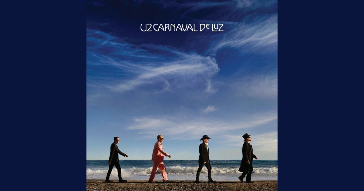 U2 ประกาศอัลบั้ม Carnaval De Luz พร้อมปล่อยซิงเกิล “Silencio”